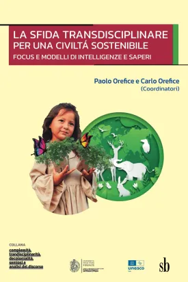La sfida transdisciplinare per una civilt sostenibile: Focus e modelli di intelligenze e saperi (Italian Edition) Paperback  March 19, 2024