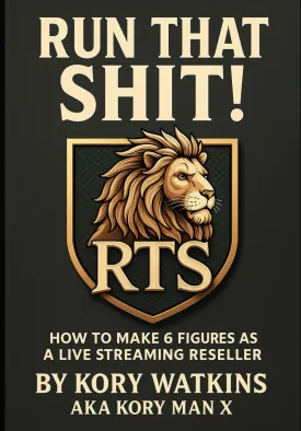 Run That Shit!: How to Make 6 Figures as a Live Streaming Reseller Paperback  April 22, 2025