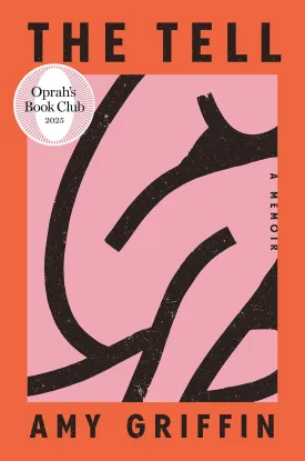 The Tell: Oprah's Book Club: A Memoir Hardcover  March 11, 2025
